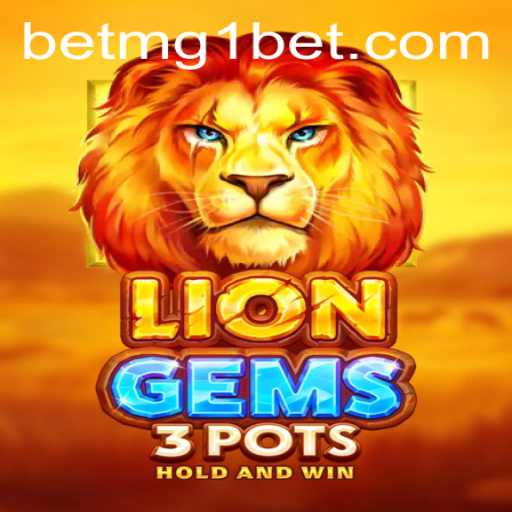 Discover the Thrilling Adventure of LionGems3pots with MG1Bet